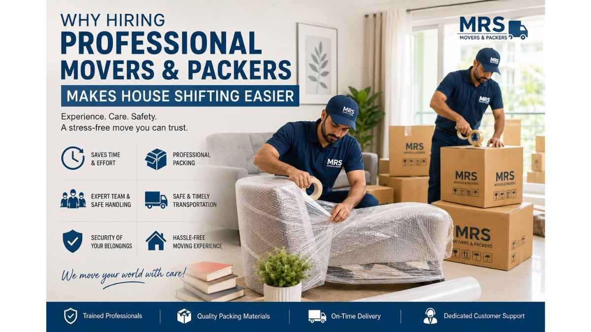 Why Hiring Professional Movers and Packers Makes House Shifting Easier